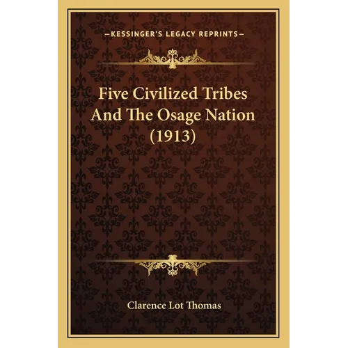 Five Civilized Tribes And The Osage Nation (1913)