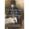 50 Cents for a Life: A True Story of Surviving by Synchronicity