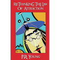 Rethinking The Law of Attraction