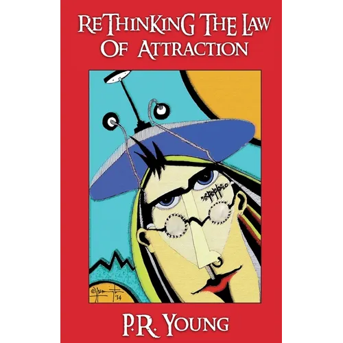 Rethinking The Law of Attraction