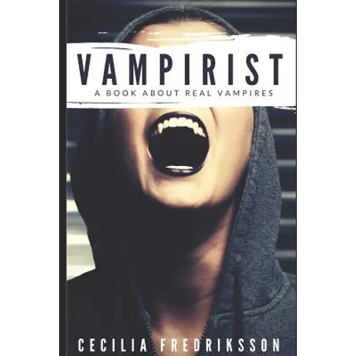 Vampirist: A Book about Real Vampires