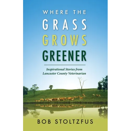 Where the Grass Grows Greener