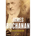 James Buchanan: The American Presidents Series: The 15th President, 1857-1861