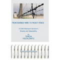 From Barbed Wire to Picket Fence: A Child Holocaust Survivor's Dreams and Adaptability