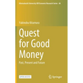Quest for Good Money: Past, Present and Future