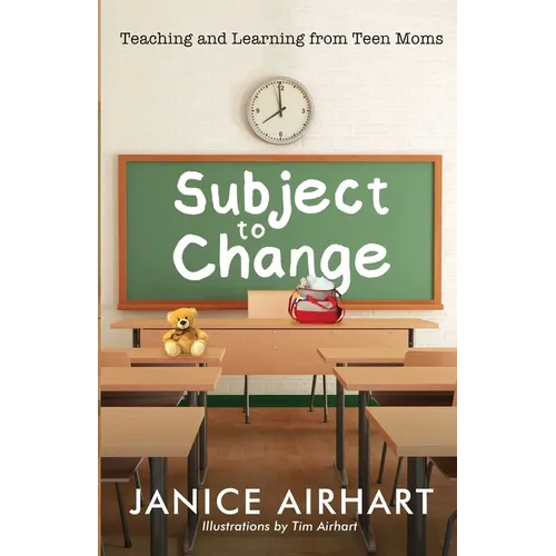 Subject to Change: Teaching and Learning from Teen Moms