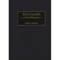 Elvis Costello: A Bio-Bibliography