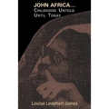 John Africa...Childhood Untold Until Today