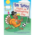 Tom Turkey Visits on Thanksgiving Day