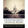 Fish Community Responses to Northern Pike Stocking in Horseshoe Lake, Minnesota
