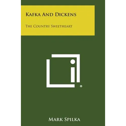 Kafka and Dickens: The Country Sweetheart