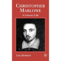 Christopher Marlowe: A Literary Life