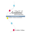 The Art of Academic Advising: The Five-Step Process of Purposeful Advising