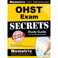 Ohst Exam Secrets Study Guide: Ohst Test Review for the Occupational Health and Safety Technologist Exam