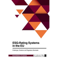 ESG-Rating Systems in the EU. Challenges, Solutions and Regulatory Standards