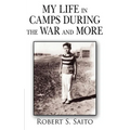 My Life in Camps During the War and More