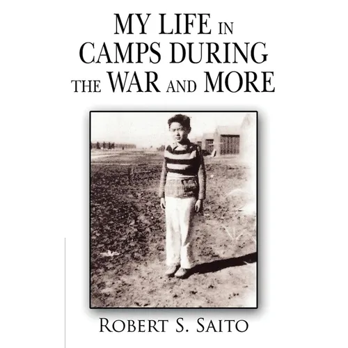 My Life in Camps During the War and More