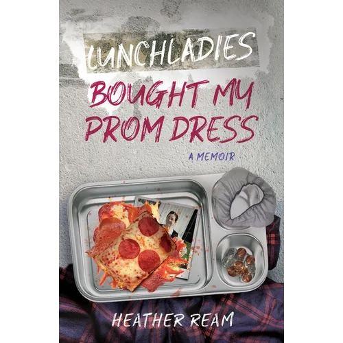 Lunchladies Bought My Prom Dress