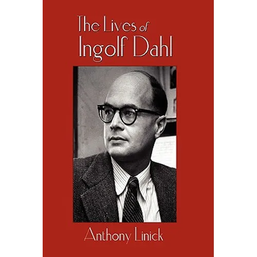 The Lives of Ingolf Dahl