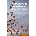 Chaos and Nonlinear Psychology: Keys to Creativity in Mind and Life
