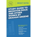 Study Guide to Brighton Rock and Other Works by Graham Greene