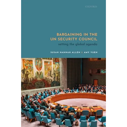 Bargaining in the Un Security Council: Setting the Global Agenda