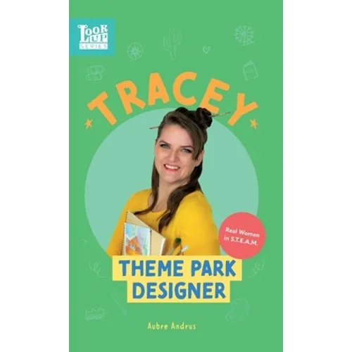 Tracey, Theme Park Designer: Real Women in STEAM