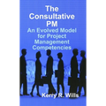 The Consultative PM: An Evolved Model for Project Management Competencies