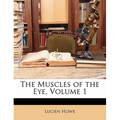 The Muscles of the Eye, Volume 1