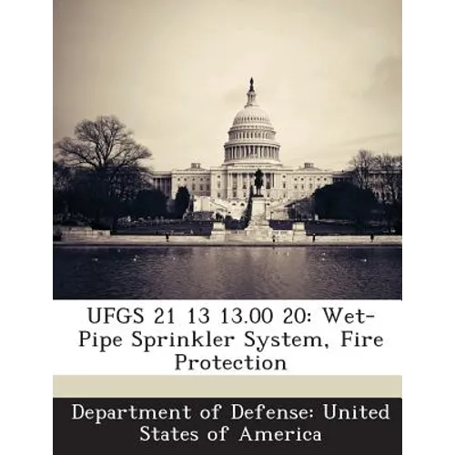 Ufgs 21 13 13.00 20: Wet-Pipe Sprinkler System, Fire Protection