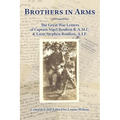 Brothers in Arms: The Great War Letters of Captain Nigel Boulton R.A.M.C. and Lieut Stephen Boulton, A.I.F.