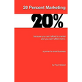 20 Percent Marketing: maybe that's all you need