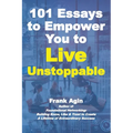 101 Essays to Empower You to Live Unstoppable