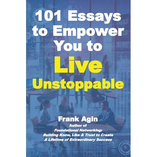101 Essays to Empower You to Live Unstoppable