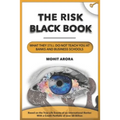 The Risk Black Book: What They Still Do Not Teach You at Banks and Business Schools