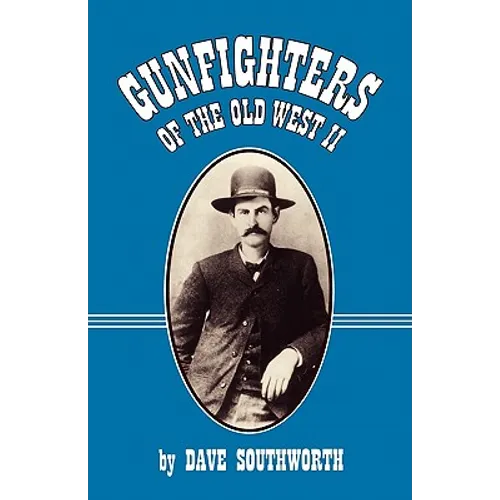 Gunfighters of the Old West II
