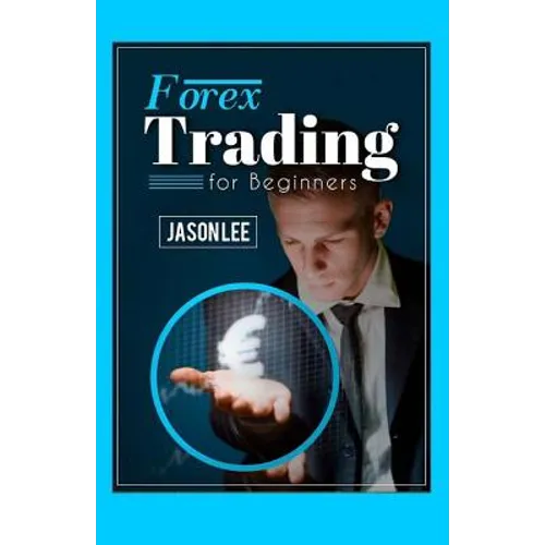 Forex Trading For Beginners: 25 Profit Building Tips that will Improve your Forex Trading