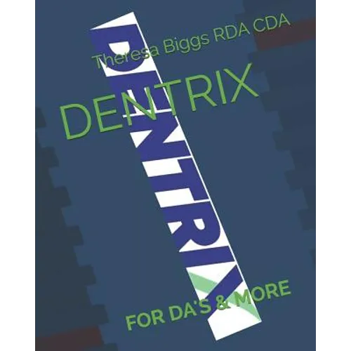 Dentrix: For Da's & More