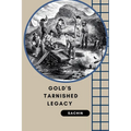 Gold's Tarnished Legacy