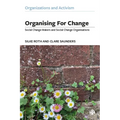 Organising for Change: Social Change Makers and Social Change Organisations