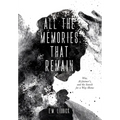 All the Memories That Remain: War, Alzheimer's, and the Search for a Way Home