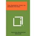 The Prophetic Voice in Modern Fiction