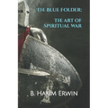 The Blue Folder: The Art of Spiritual War