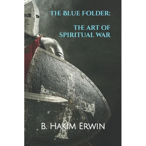 The Blue Folder: The Art of Spiritual War