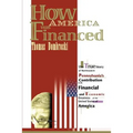 How America Was Financed: The True Story of Northeastern Pennsylvania's Contribution to the Financial and Economic Greatness of the United State