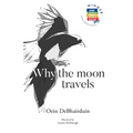 Why the moon travels