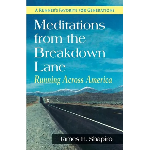 Meditations from the Breakdown Lane: Running Across America