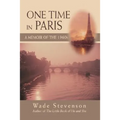 One Time in Paris: A Memoir of the 1960s