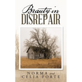 Beauty in Disrepair