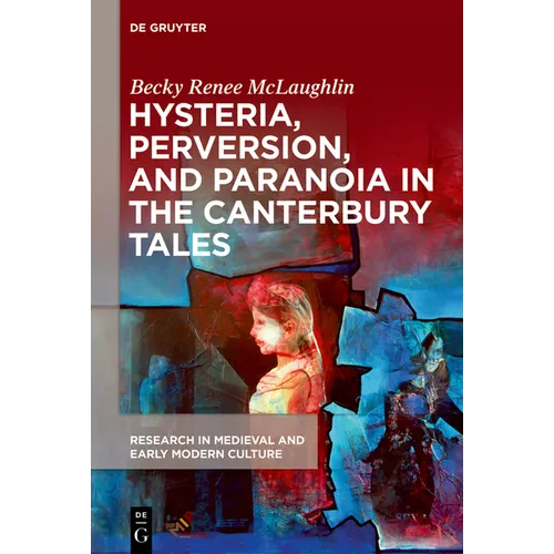 Hysteria, Perversion, and Paranoia in "The Canterbury Tales": "Wild" Analysis and the Symptomatic Storyteller